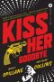 [Mike Hammer 15] • Kiss Her Goodbye